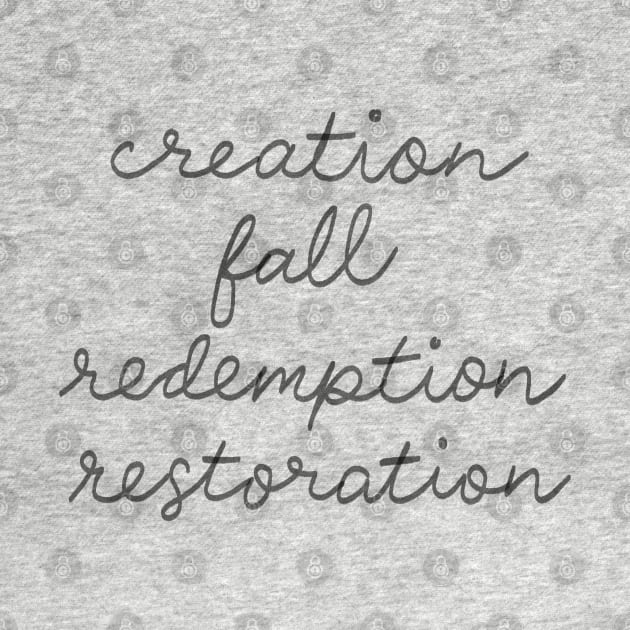 Handwritten Words The Bible Story: Creation, Fall, Redemption, Restoration by Designedby-E